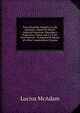 Total Disability Benefits in Life Insurance: Based On Mead's Adjusted American-Maccabee's Experience Tables and 3 1/2 Per Cent Interest : Computed by Means of a New Commutation Column, Lucius McAdam 