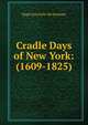 Cradle Days of New York: (1609-1825), Hugh Entwistle McAtamney 