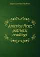 America first; patriotic readings, Jasper Leonidas McBrien 