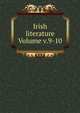 Irish literature Volume v.9-10, 