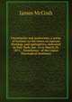 Christianity and positivism: a series of lectures to the times on natural theology and apologetics, delivered in New York, Jan. 16 to March 20, 1871, . foundation" of the Union Theological Seminary, McCosh, James 