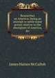 Researches on America; being an attempt to settle some points relative to the aborigines of America, &c, James Haines McCulloh 