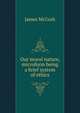 Our moral nature, microform being a brief system of ethics, McCosh, James 