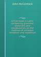 A first book in Latin; containing grammar, exercises, and vocabularies, on the method of constant imitation and repetition, John McClintock 