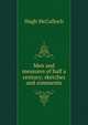 Men and measures of half a century; sketches and comments, Hugh McCulloch 