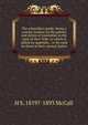 The constable's guide: being a concise treatise on the powers and duties of constables in the state of New York: to which is added an appendix, . to be used by them in their several duties, H S. 1819?-1893 McCall 