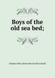 Boys of the old sea bed;, Charles Allen. [from old cata McConnell 