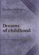 Dreams of childhood, Charles] [McCubbin 