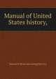 Manual of United States history,, Samuel P. [from old catalog] McCrea 