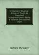 Criteria of Diverse Kinds of Truth As Opposed to Agnosticism: Being a Treatise On Applied Logic, McCosh, James 