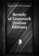 Beverly of Graustark (Italian Edition), McCutcheon George Barr 