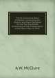 The Bi-Centennial Book of Malden: Containing the Oration and Poem Delivered On the Two Hundredth Anniversary of the Incorporation of the Town, May 23, 1849 ., A W. McClure 