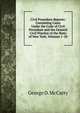 Civil Procedure Reports: Containing Cases Under the Code of Civil Procedure and the General Civil Practice of the State of New York, Volumes 1-10, George D. McCarty 