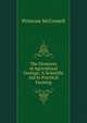 The Elements of Agricultural Geology: A Scientific Aid to Practical Farming, Primrose McConnell 