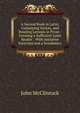 A Second Book in Latin: Containing Syntax, and Reading Lessons in Prose : Forming a Sufficient Latin Reader : With Imitative Exercises and a Vocabulary, John McClintock 