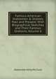 Famous American Statesmen & Orators, Past and Present: With Biographical Sketches and Their Famous Orations, Volume 6, Alexander K. McClure 