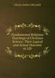 Fundamental Religious Teachings of Christian Science: Their Logical and Actual Outcome in Life, Charles Wallace McCaskill 