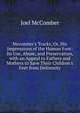 Mccomber's Tracks, Or, His Impressions of the Human Foot: Its Use, Abuse, and Preservation, with an Appeal to Fathers and Mothers to Save Their Children's Feet from Deformity, Joel McComber 