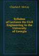Syllabus of Lectures On Civil Engineering in the University of Georgia, Charles F. McCay 
