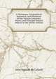 A Dictionary, Geographical, Statistical, and Historical: Of the Various Countries, Places, and Principal Natural Objects in the World, Volume 3, John Ramsay McCulloch 