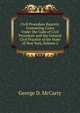Civil Procedure Reports: Containing Cases Under the Code of Civil Procedure and the General Civil Practice of the State of New York, Volume 2, George D. McCarty 