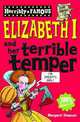 Horribly Famous: Elizabeth I & her Terrible Temper, Simpson, Margaret 