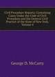 Civil Procedure Reports: Containing Cases Under the Code of Civil Procedure and the General Civil Practice of the State of New York, Volume 4, George D. McCarty 