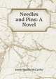 Needles and Pins: A Novel, Justin H. McCarthy 