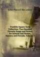 Franklin Square Song Collection: Two Hundred Favorite Songs and Hymns for Schools and Homes, Nursery and Fireside, Volume 8, John Piersol McCaskey 