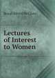 Lectures of Interest to Women, Royal Alfred McClure 