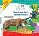 Touch and Feel Wild Animals, Julie Aigner-Clark 