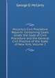 Mccarty's Civil Procedure Reports: Containing Cases Under the Code of Civil Procedure and the General Civil Practice of the State of New York, Volume 2, George D. McCarty 