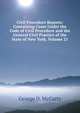 Civil Procedure Reports: Containing Cases Under the Code of Civil Procedure and the General Civil Practice of the State of New York, Volume 21, George D. McCarty 