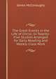 The Great Events in the Life of Christ: In Twenty-Five Studies Arranged for Daily Reading and Weekly Class Work, James McConaughy 