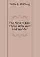 The Next of Kin: Those Who Wait and Wonder, Nellie L. McClung 