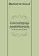 The Protestant Episcopal Church of America as seen in the journals of her conventions 1785 to 1880: the inaugural dissertation for the acquirement of . Doctor of Divinity at the University of Berne, Herbert McDonald 