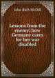 Lessons from the enemy: how Germany cares for her war disabled, John Rich McDill 