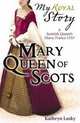 Mary Queen of Scots, Lasky, Kathryn 