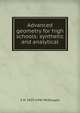 Advanced geometry for high schools: synthetic and analytical, A H. 1859-1946 McDougall 