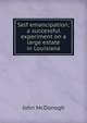 Self emancipation; a successful experiment on a large estate in Louisiana, John McDonogh 