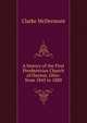 A history of the First Presbyterian Church of Dayton, Ohio: from 1845 to 1880, Clarke McDermont 