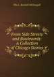 From Side Streets and Boulevards: A Collection of Chicago Stories, Ella L. Randall McDougall 