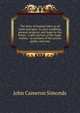The story of manual labor in all lands and ages: its past condition, present progress, and hope for the future : a pen-picture of the wage-worker, . an account of the unions guilds, and asso, John Cameron Simonds 