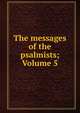 The messages of the psalmists; Volume 5, 