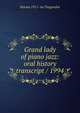 Grand lady of piano jazz: oral history transcript / 1994, Norma 1911- ive Teagarden 