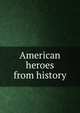 American heroes from history, 