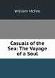 Casuals of the Sea: The Voyage of a Soul, William McFee 