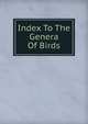 Index To The Genera Of Birds, 