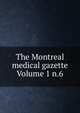 The Montreal medical gazette Volume 1 n.6, 