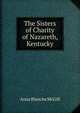 The Sisters of Charity of Nazareth, Kentucky, Anna Blanche McGill 